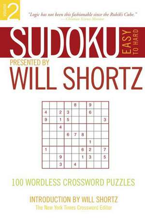 Sudoku Easy to Hard: 100 Wordless Crossword Puzzles de Will Shortz