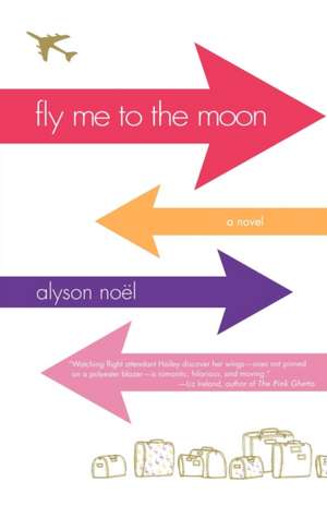 Fly Me to the Moon de Alyson Noel