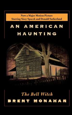 The Bell Witch: An American Haunting de Brent Monahan