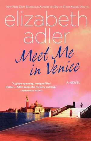 Meet Me in Venice de Elizabeth Adler