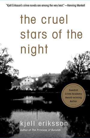 The Cruel Stars of the Night de Kjell Eriksson