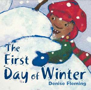 The First Day of Winter de Denise Fleming