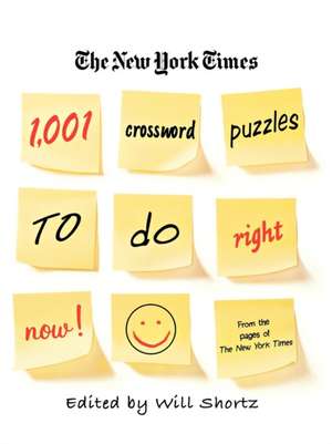 The New York Times 1,001 Crossword Puzzles to Do Right Now de Will Shortz