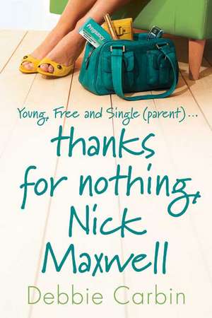 Thanks for Nothing, Nick Maxwell de Debbie Carbin