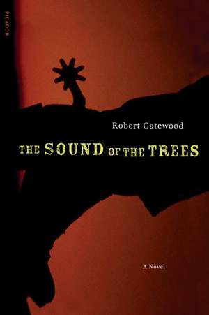 The Sound of the Trees de Robert Gatewood