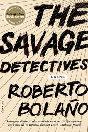 The Savage Detectives de Roberto Bolano