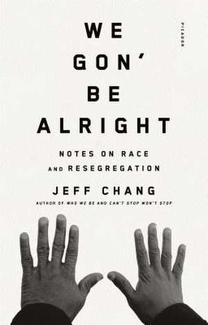 We Gon' Be Alright de Jeff Chang