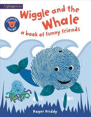 Wiggle and the Whale (an Alphaprints Picture Book)