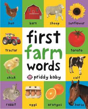 First 100 Padded: First Farm Words de Roger Priddy