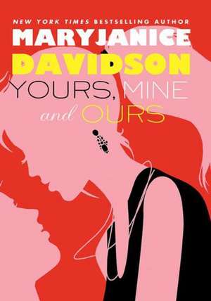 Yours, Mine, and Ours de MaryJanice Davidson