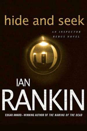 Hide and Seek de Ian Rankin