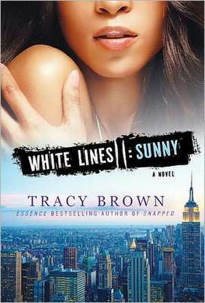 White Lines II: Sunny de Tracy Brown