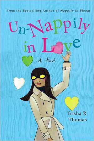 Un-Nappily in Love de Trisha R. Thomas