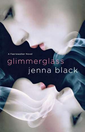 Glimmerglass de Jenna Black