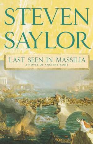 Last Seen in Massilia de Steven Saylor