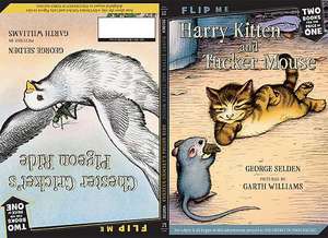 Harry Kitten and Tucker Mouse/Chester Cricket's Pigeon Ride de George Selden