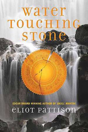 Water Touching Stone de Eliot Pattison