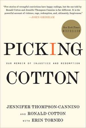 Picking Cotton: Our Memoir of Injustice and Redemption de Jennifer Thompson-Cannino