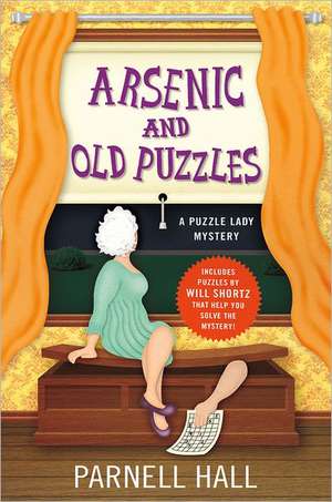 Arsenic and Old Puzzles: A Puzzle Lady Mystery de Parnell Hall