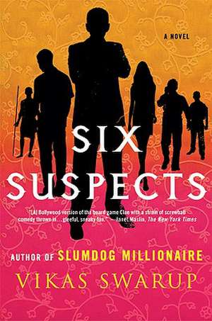 Six Suspects de Vikas Swarup