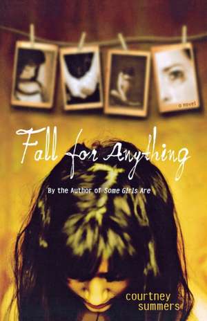 Fall for Anything de Courtney Summers