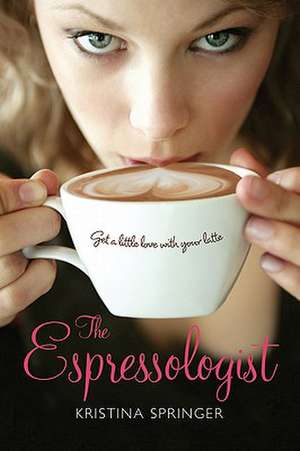 The Espressologist de Kristina Springer