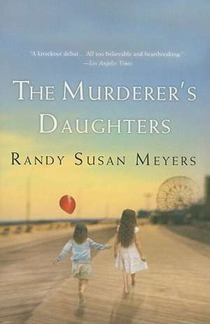 The Murderer's Daughters de Randy Susan Meyers