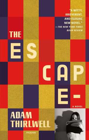 The Escape de Adam Thirlwell