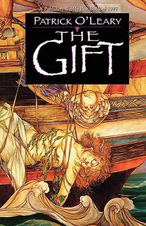 The Gift de Patrick O'Leary