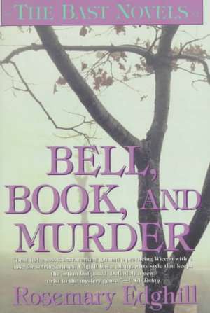 Bell, Book, and Murder: The Bast Mysteries de Rosemary Edghill