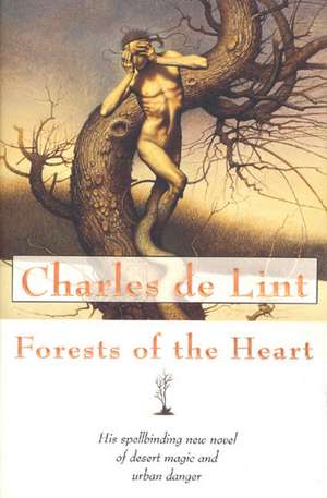 Forests of the Heart de Charles de Lint