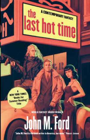 The Last Hot Time de John M. Ford