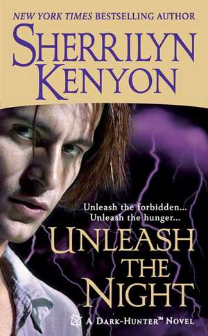 Unleash the Night de Sherrilyn Kenyon