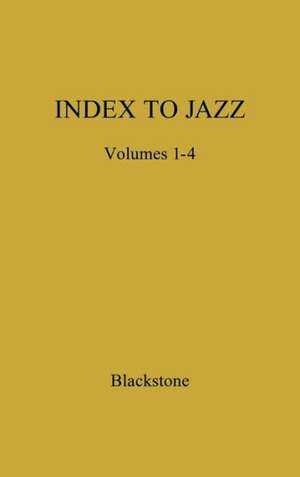 Index to Jazz: Jazz Recordings, 1917-1944 de Orin Blackstone