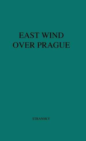 East Wind Over Prague. de Jan Stransky