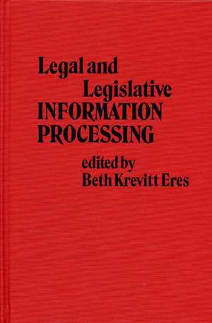 Legal and Legislative Information Processing de Beth Krevitt Eres