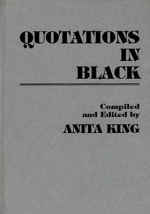 Quotations in Black de Anita King