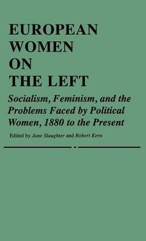 European Women on the Left de Jane Slaughter