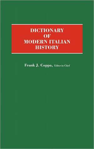 Dictionary of Modern Italian History de Frank J. Coppa