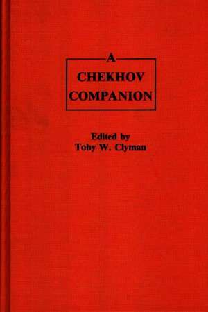 Chekhov Companion de Toby W. Clyman