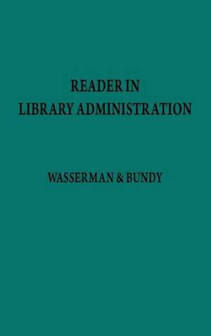 Reader in Library Administration de Paul Wasserman