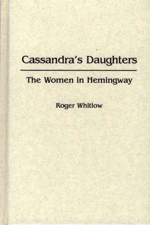 Cassandra's Daughters de Roger Whitlow