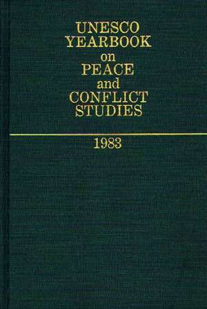 UNESCO Yearbook on Peace and Conflict Studies de United Nations Educational Scientific an