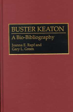 Buster Keaton: A Bio-Bibliography de Joanna Rapf