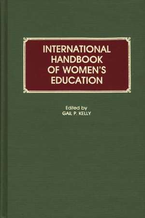 International Handbook of Women's Education de Gail Kelly