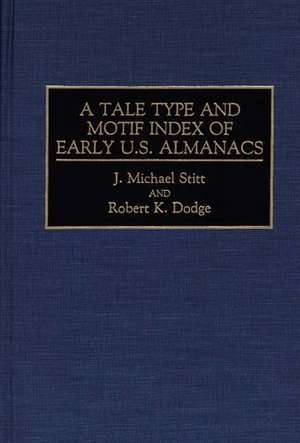 A Tale Type and Motif Index of Early U.S. Almanacs de Robert K. Dodge