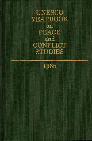 UNESCO Yearbook on Peace and Conflict Studies 1985: Strategic Communicator de UNESCO