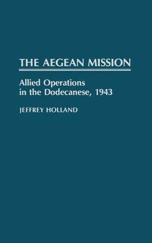 The Aegean Mission de Jeffrey Holland