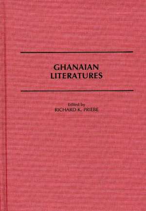 Ghanaian Literatures de Richard Priebe