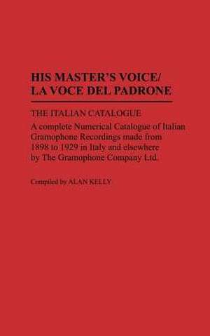 His Master's Voice/La Voce Del Padrone de Alan Kelly